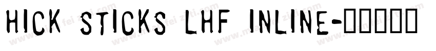Hick Sticks LHF Inline字体转换